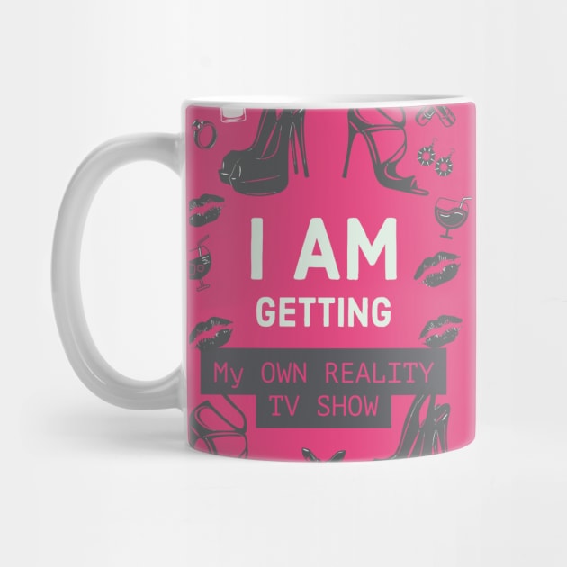 Fasbytes Reality I am My own reality TV Show Pink by FasBytes